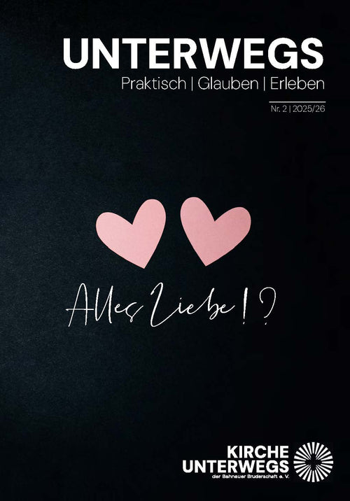 Magazin Unterwegs "Alles Liebe!?"